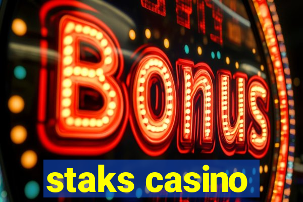 staks casino